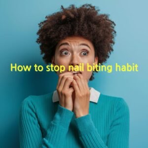 how to stop nail biting habit